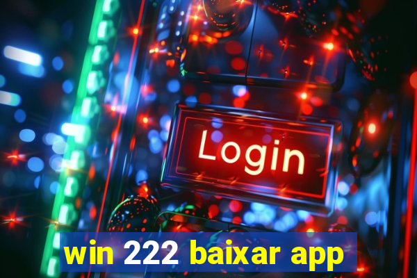 win 222 baixar app